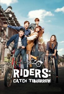Riders: Catch Tomorrow (2015) Korean Drama
