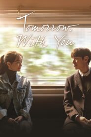 Tomorrow with You (2017) Hindi Dubbed
