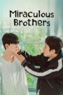 Miraculous Brothers (2023) Korean Drama