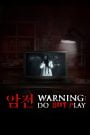 Warning: Do Not Play (2019) Korean Movie