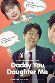Daddy You, Daughter Me (2017) Korean Movie