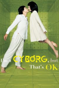 I’m a Cyborg, but That’s OK (2006) Korean Movie