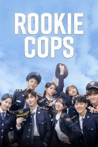 Rookie Cops (2022) English Dubbed