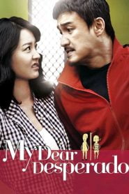 My Dear Desperado (2010) Korean Movie