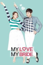 My Love, My Bride (2014) Korean Movie