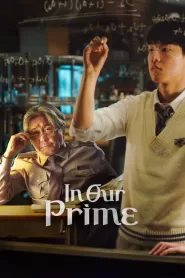 In Our Prime (2022) Korean Movie