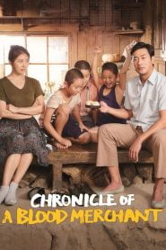 Chronicle of a Blood Merchant (2015) Korean Movie
