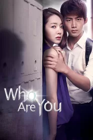 Who Are You? (2013) Korean Drama
