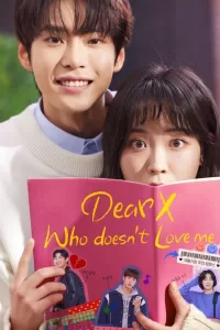 Dear X Who Doesn’t Love Me (2022) Korean Drama