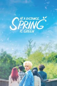 At a Distance, Spring is Green (2021) Korean Drama
