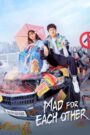 Mad for Each Other (2021) Korean Drama