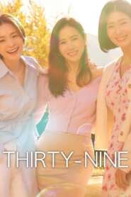 Thirty-Nine (2022) Korean Drama