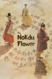 The Nokdu Flower (2019) Korean Drama