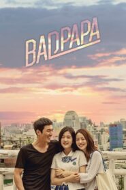 Bad Papa (2018) Korean Drama