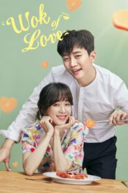 Wok of Love (2018) Korean Drama