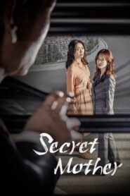 Secret Mother (2018) Korean Drama