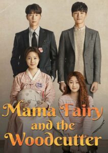 Mama Fairy and the Woodcutter (2018) Korean Drama