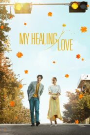 My Healing Love (2018) Korean Drama