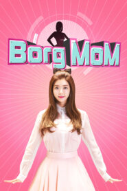 Borg Mom (2017) Hindi Dubbed