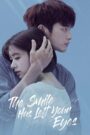 The Smile Has Left Your Eyes (2018) Korean Drama