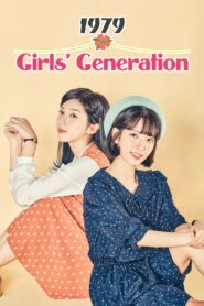 Girls’ Generation 1979 (2017) Korean Drama