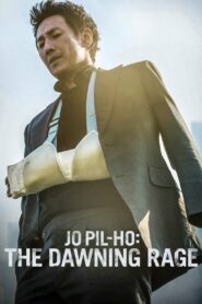 Jo Pil-ho: The Dawning Rage (2019) Korean Movie