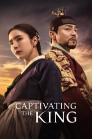 Captivating the King (2024) Korean Drama