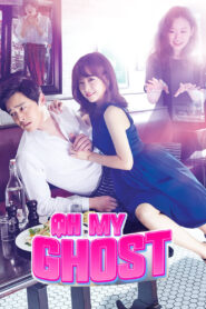 Oh My Ghost (2015) Korean Drama