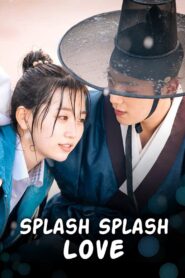 Splash Splash Love (2015) Korean Drama