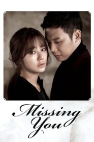 Missing You (2012) Korean Drama