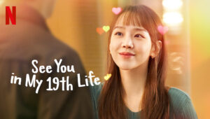 See You in My 19th Life Season 1 Complete NF WEB-DL 480p & 720p 10bit