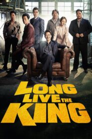 Long Live the King (2019) Korean Movie
