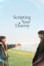 Scripting Your Destiny (2021) Hindi Dubbed