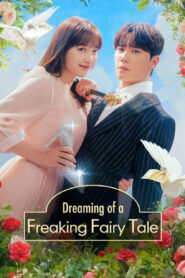 Dreaming of Freaking Fairytale (2024) Korean Drama