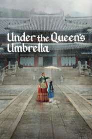 Under the Queen’s Umbrella (2022) English Dubbed Korean Drama