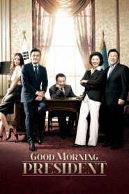 Good Morning President (2009) Korean Movie
