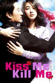 Kiss Me, Kill Me (2009) Korean Movie