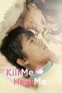 Kill Me, Heal Me (2015) Hindi Dubbed Drama
