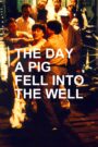The Day a Pig Fell Into the Well (1996) Korean Movie