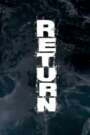 Return (2018) Hindi Dubbed Drama