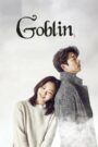 Goblin (2016) Hindi Dubbed Drama